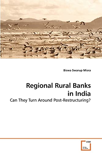 Stock image for Regional Rural Banks in India: Can They Turn Around Post-Restructuring? for sale by Lucky's Textbooks