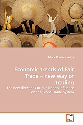 Imagen de archivo de Economic trends of Fair Trade - new way of trading a la venta por Ria Christie Collections