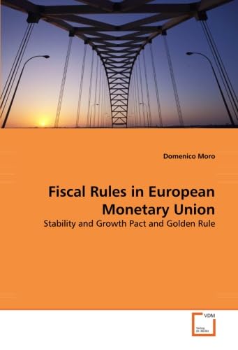 9783639226850: Fiscal Rules in European Monetary Union: Stability and Growth Pact and Golden Rule