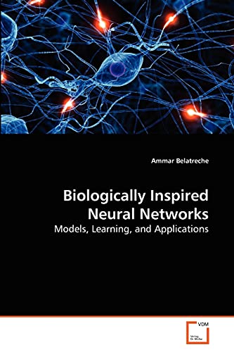 Stock image for Biologically Inspired Neural Networks: Models, Learning, and Applications for sale by Lucky's Textbooks