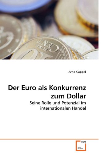 9783639229578: Der Euro als Konkurrenz zum Dollar: Seine Rolle und Potenzial im internationalen Handel