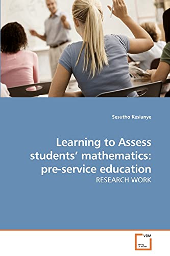 Stock image for Learning to Assess students' mathematics: pre-service education for sale by Ria Christie Collections