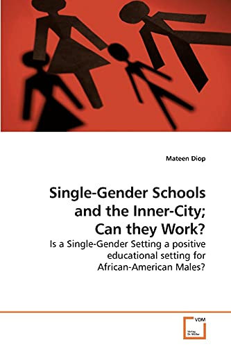 Beispielbild fr Single-Gender Schools and the Inner-City; Can they Work? zum Verkauf von Ria Christie Collections