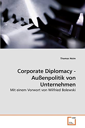 9783639231458: Corporate Diplomacy - Auenpolitik von Unternehmen: Mit einem Vorwort von Wilfried Bolewski