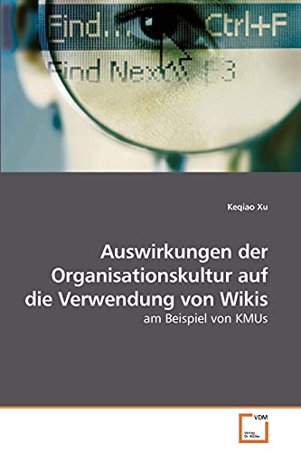 Stock image for Auswirkungen der Organisationskultur auf die Verwendung von Wikis for sale by Chiron Media