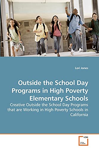 Imagen de archivo de Outside the School Day Programs in High Poverty Elementary Schools a la venta por Chiron Media
