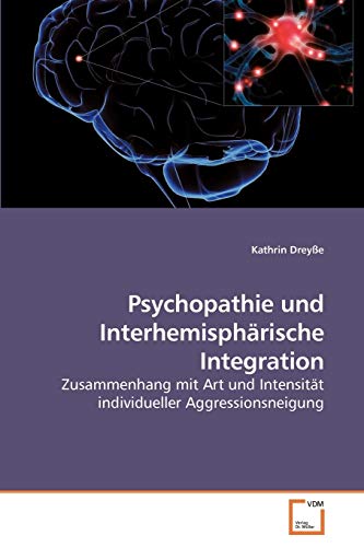 Stock image for Psychopathie und Interhemispharische Integration for sale by Chiron Media