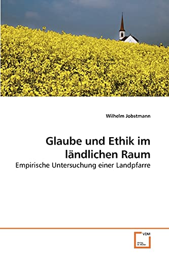 Imagen de archivo de Glaube und Ethik im landlichen Raum a la venta por Chiron Media