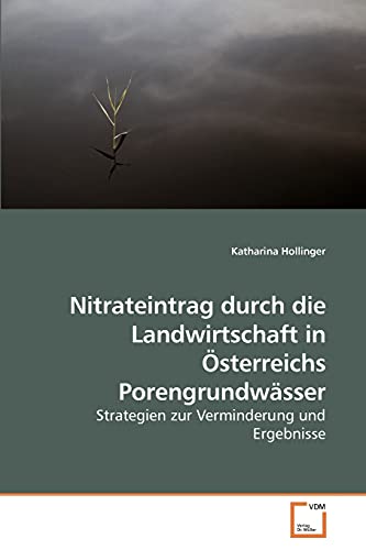 9783639236217: Nitrateintrag durch die Landwirtschaft in sterreichs Porengrundwsser