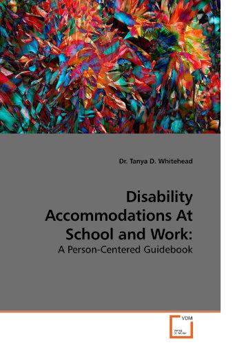 9783639240894: Disability Accommodations At School and Work:: A Person-Centered Guidebook