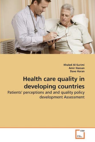 9783639241099: Health care quality in developing countries: Patients' perceptions and and quality policy development Assessment