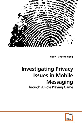 Beispielbild fr Investigating Privacy Issues in Mobile Messaging zum Verkauf von Chiron Media