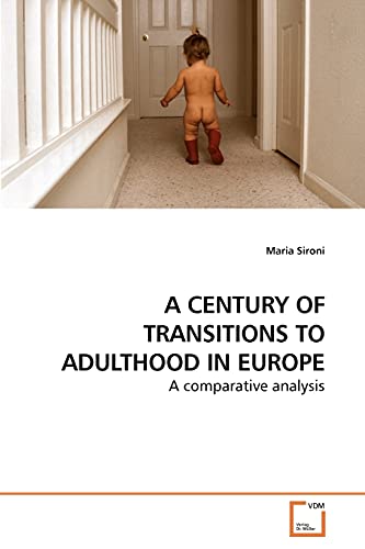 9783639243109: A CENTURY OF TRANSITIONS TO ADULTHOOD IN EUROPE