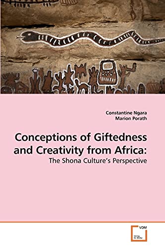 Stock image for Conceptions of Giftedness and Creativity from Africa:: The Shona Culture?s Perspective for sale by Lucky's Textbooks