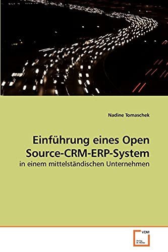 Stock image for Einfuhrung eines Open Source-CRM-ERP-System for sale by Chiron Media