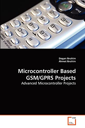 Beispielbild fr Microcontroller Based GSM/GPRS Projects: Advanced Microcontroller Projects zum Verkauf von Lucky's Textbooks