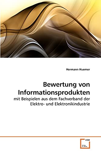9783639250411: Bewertung von Informationsprodukten: mit Beispielen aus dem Fachverband der Elektro- und Elektronikindustrie