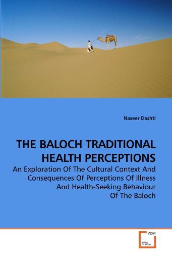 THE BALOCH TRADITIONAL HEALTH PERCEPTIONS - Naseer Dashti
