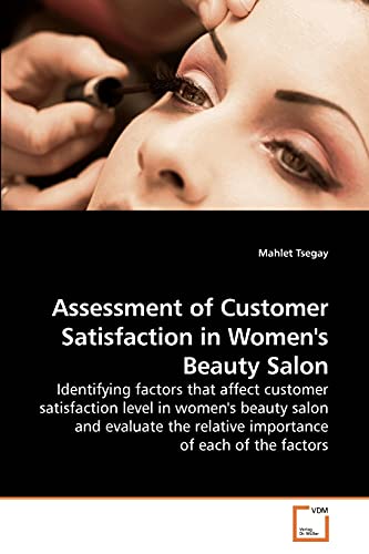 Stock image for Assessment of Customer Satisfaction in Women's Beauty Salon for sale by Lucky's Textbooks