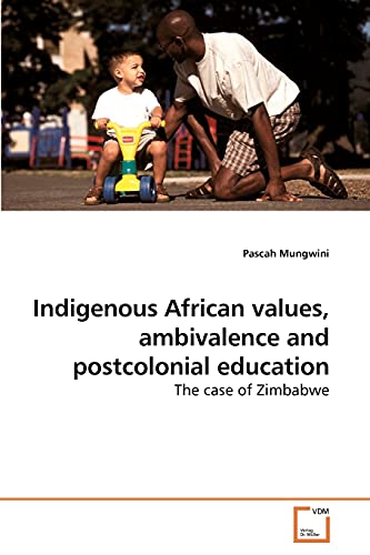 9783639253207: Indigenous African values, ambivalence and postcolonial education