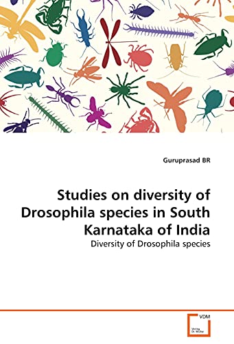 9783639254327: Studies on diversity of Drosophila species in South Karnataka of India: Diversity of Drosophila species