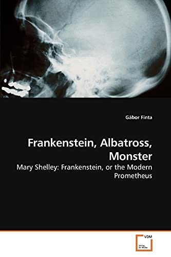 Stock image for Frankenstein, Albatross, Monster for sale by Chiron Media