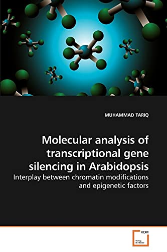 Stock image for Molecular analysis of transcriptional gene silencing in Arabidopsis for sale by Chiron Media