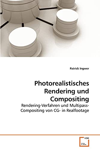 Stock image for Photorealistisches Rendering und Compositing for sale by Chiron Media