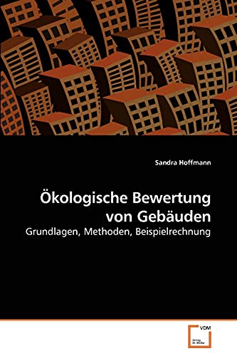 9783639257823: kologische Bewertung von Gebuden: Grundlagen, Methoden, Beispielrechnung