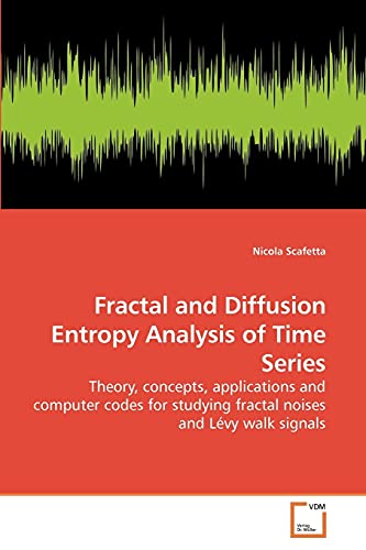 9783639257953: Fractal and Diffusion Entropy Analysis of Time Series