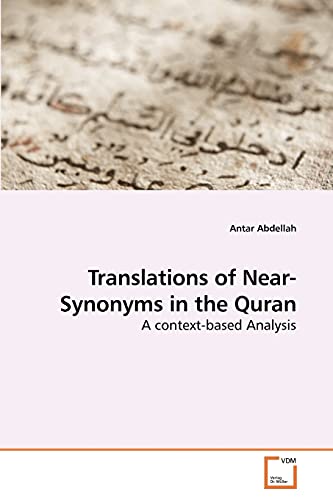 9783639258196: Translations of Near-Synonyms in the Quran: A context-based Analysis