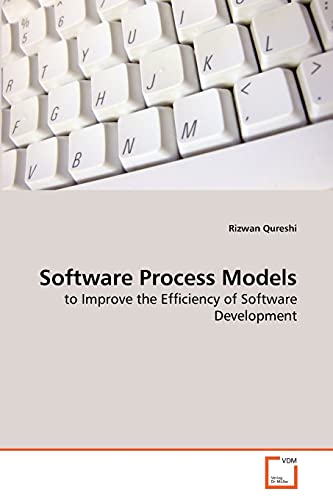 Imagen de archivo de Software Process Models: to Improve the Efficiency of Software Development a la venta por Lucky's Textbooks