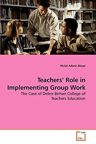 Stock image for Teachers' Role in Implementing Group Work for sale by Chiron Media