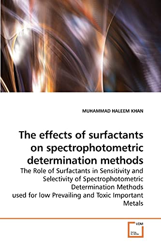 9783639260342: The effects of surfactants on spectrophotometric determination methods