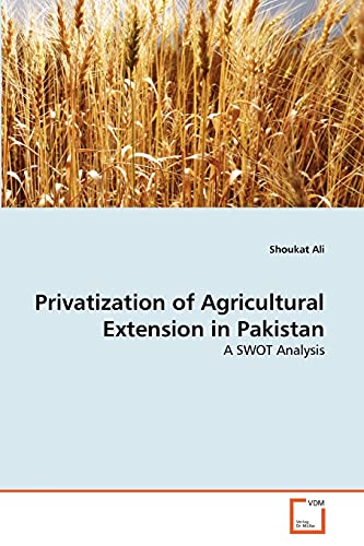 9783639262292: Privatization of Agricultural Extension in Pakistan: A SWOT Analysis