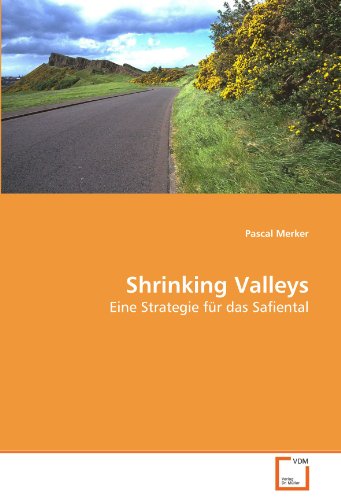 Beispielbild fr Shrinking Valleys : Eine Strategie fr das Safiental zum Verkauf von Buchpark