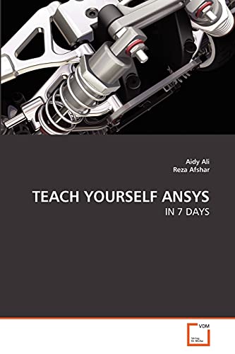 Imagen de archivo de TEACH YOURSELF ANSYS: IN 7 DAYS (German Edition) a la venta por Lucky's Textbooks