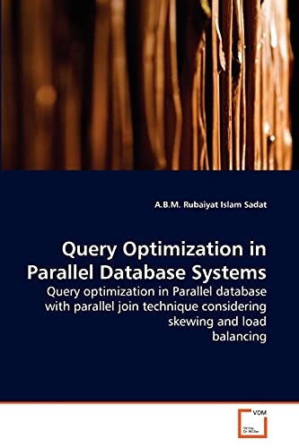 Imagen de archivo de Query Optimization in Parallel Database Systems a la venta por Chiron Media