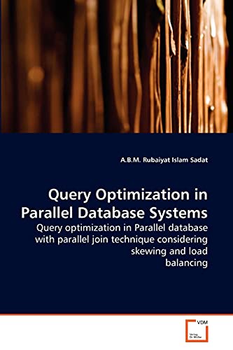Stock image for Query Optimization in Parallel Database Systems for sale by Chiron Media