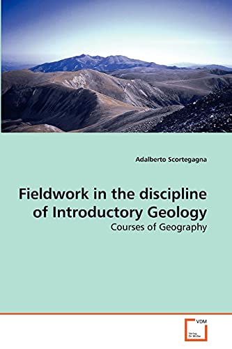 9783639269239: Fieldwork in the discipline of Introductory Geology
