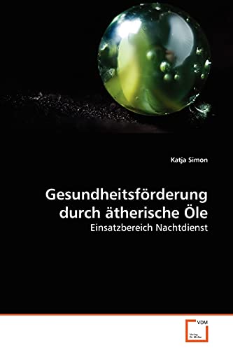 Stock image for Gesundheitsforderung durch atherische Ole for sale by Chiron Media