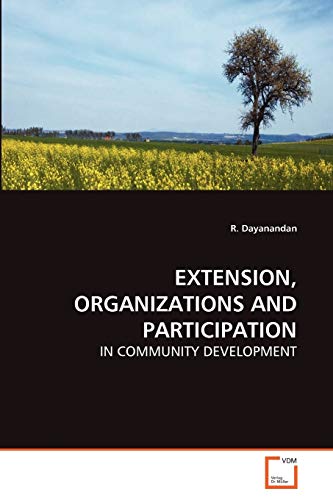 Stock image for EXTENSION, ORGANIZATIONS AND PARTICIPATION: IN COMMUNITY DEVELOPMENT for sale by Lucky's Textbooks