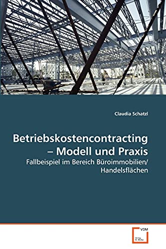 9783639272222: Betriebskostencontracting ? Modell und Praxis: Fallbeispiel im Bereich Broimmobilien/ Handelsflchen