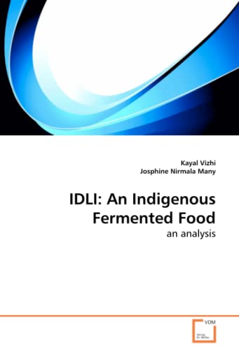 9783639272253: IDLI: An Indigenous Fermented Food: an analysis