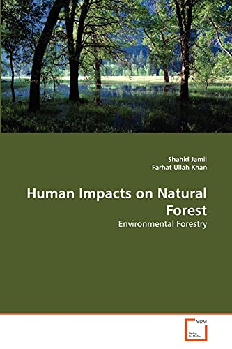 9783639275629: Human Impacts on Natural Forest: Environmental Forestry