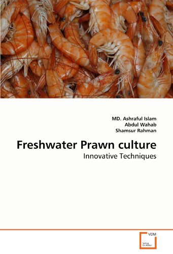 Freshwater Prawn culture: Innovative Techniques (9783639275902) by Islam, MD. Ashraful; Wahab, Abdul; Rahman, Shamsur