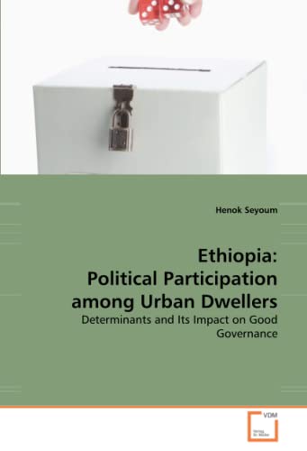 9783639276398: Ethiopia: Political Participation among Urban Dwellers: Determinants and Its Impact on Good Governance