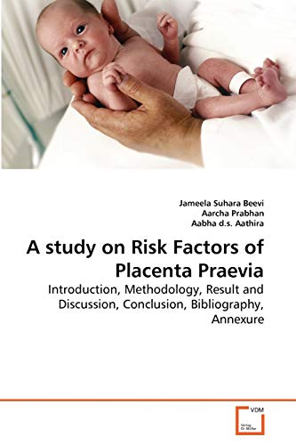 Stock image for A study on Risk Factors of Placenta Praevia for sale by Chiron Media