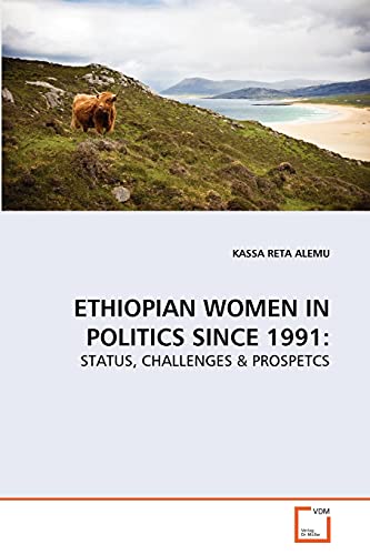 Beispielbild fr ETHIOPIAN WOMEN IN POLITICS SINCE 1991:: STATUS, CHALLENGES & PROSPETCS zum Verkauf von Lucky's Textbooks