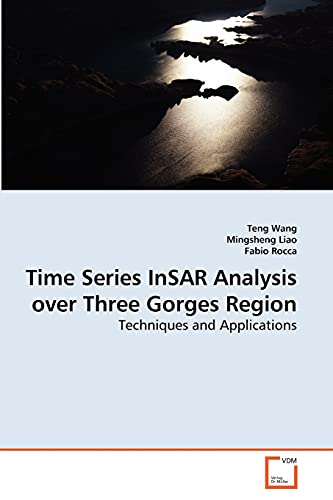 9783639280029: Time Series InSAR Analysis over Three Gorges Region: Techniques and Applications